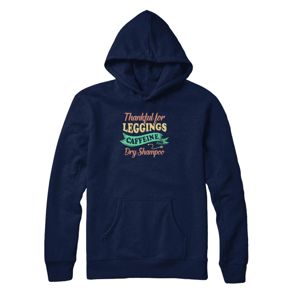 Thankful For Leggings Caffeine Dry Shampoo-T-Shirt & Tank Top-Pullover Hoodie-Navy