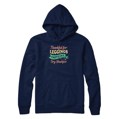 Thankful For Leggings Caffeine Dry Shampoo-T-Shirt & Tank Top-Pullover Hoodie-Navy