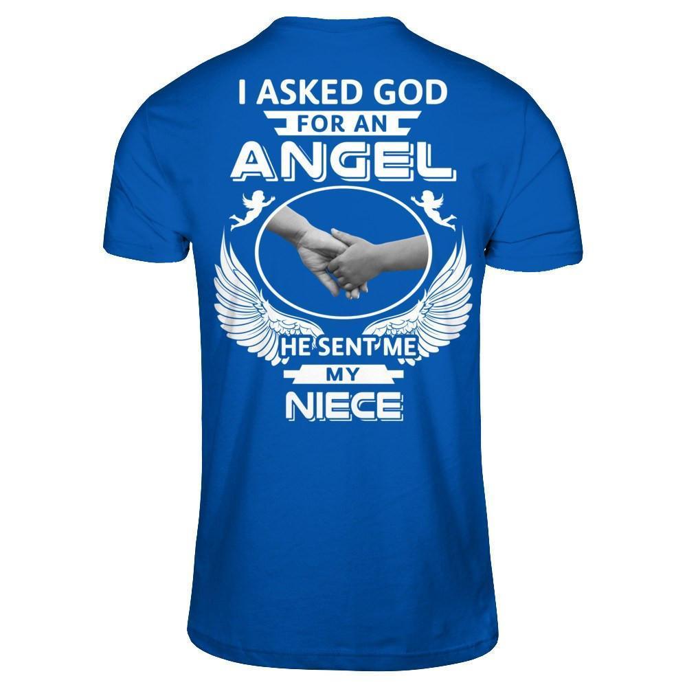 I Asked God For An Angel He Sent Me My Niece-T-Shirt & Hoodie-