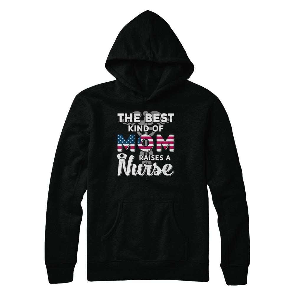 Best Mom Raises A Nurse Mothers Day Gift-T-Shirt & Hoodie-Pullover Hoodie-Black