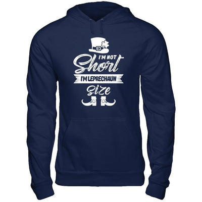 I'm Not Short I'm Leprechaun Size Saint Patty's Day-T-Shirt & Hoodie-Pullover Hoodie-Navy