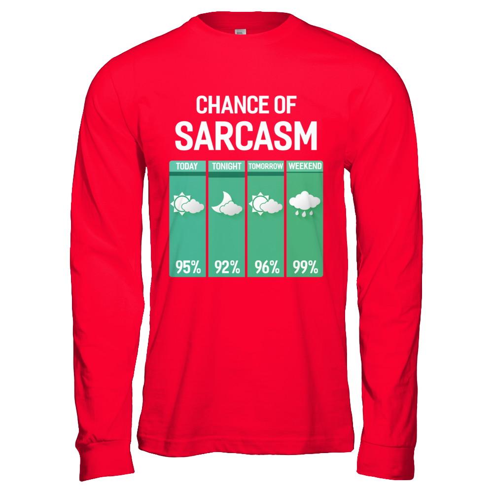 Chance Of Sarcasm Funny Rain Weather-T-Shirt & Hoodie-Long Sleeve T-Shirt-Red