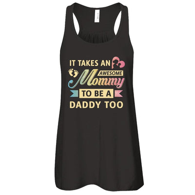 It Takes An Awesome Mommy To Be A Daddy Too-T-Shirt & Tank Top-Women's Flowy Racerback Tank-Black