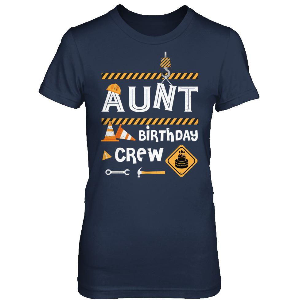 Aunt Birthday Crew Construction Birthday Party Gift-T-Shirt & Hoodie-Women's T-Shirt-Navy
