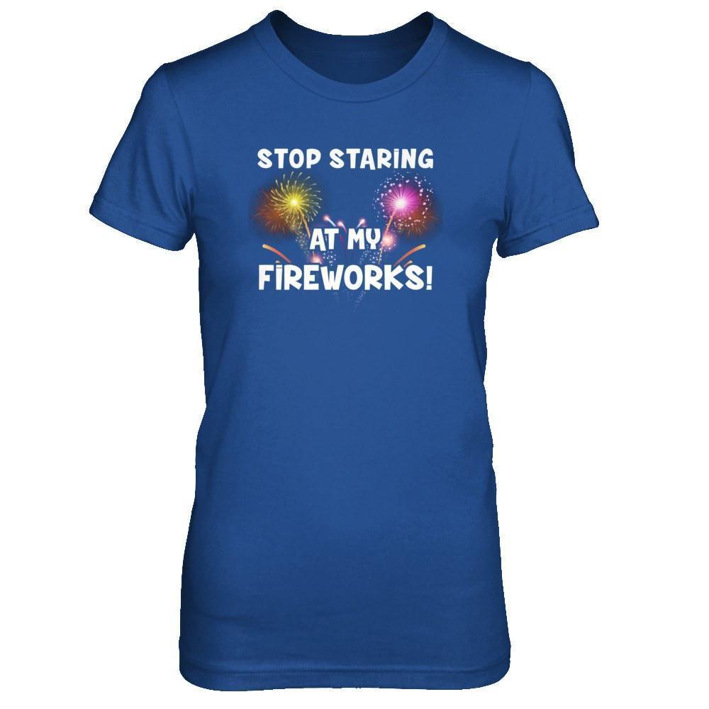 Stop Staring At My Fireworks-T-Shirt & Tank Top-Women's T-Shirt-Royal