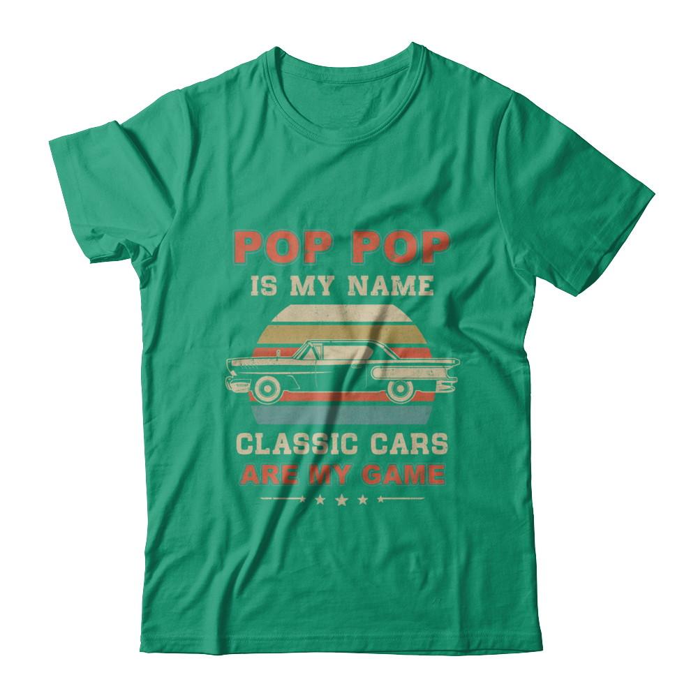 Vintage Pop Pop Is My Name Class Cars Are My Game Fathers Day-T-Shirt & Hoodie-Classic T-Shirt-Kelly Green