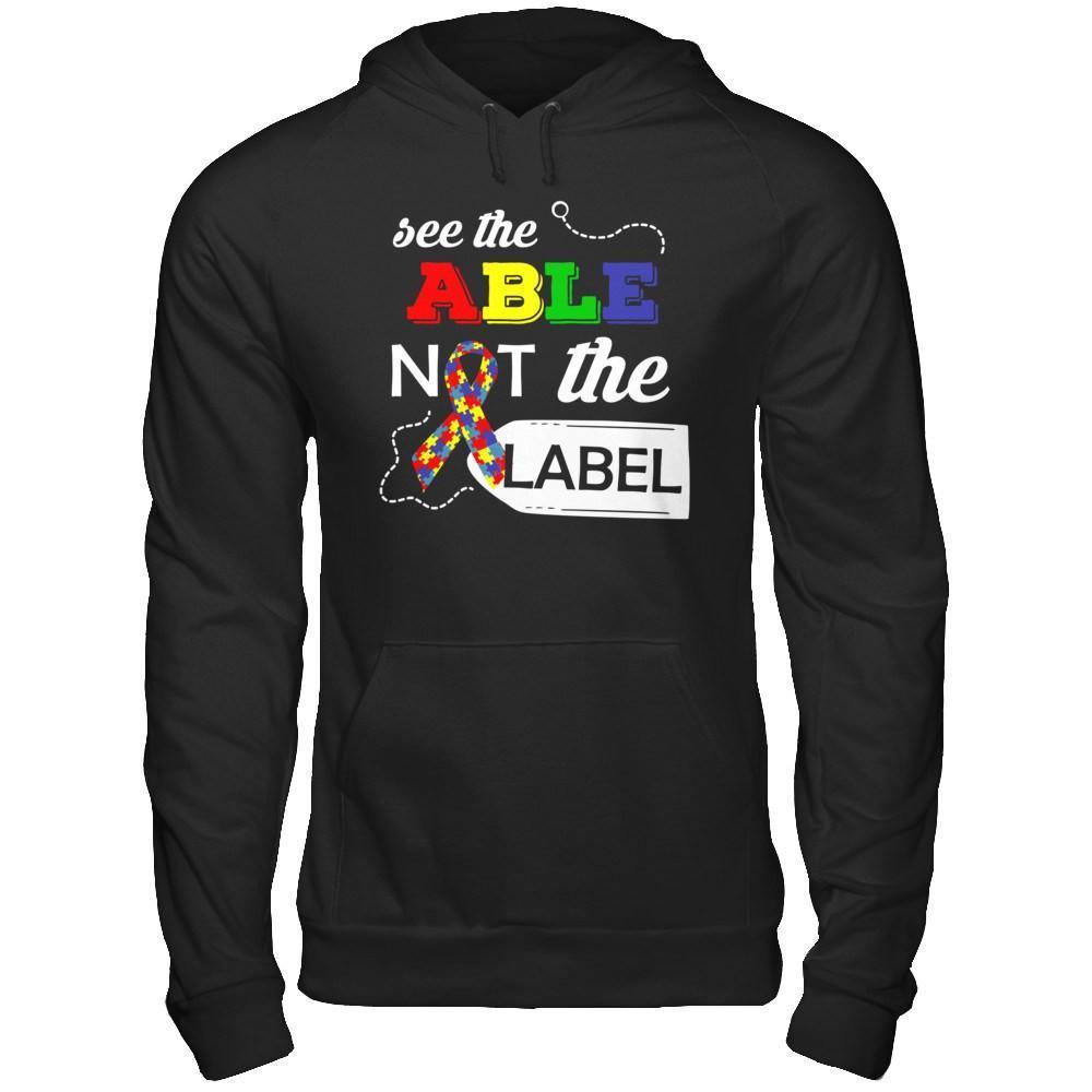 See The Able Not The Label Autism Awareness Month-T-Shirt & Hoodie-Pullover Hoodie-Black