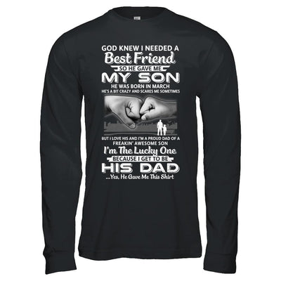 I Needed A Best Friend He Gave Me My Son March Dad-T-Shirt & Hoodie-Long Sleeve T-Shirt-Black