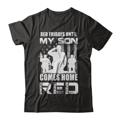 Red Friday Until My Son Comes Home Military Dad Mom-T-Shirt & Hoodie-Classic T-Shirt-Black