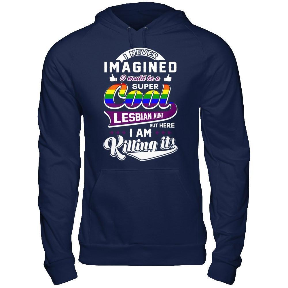 I Never Imagined I Would Be A Super Cool Lesbian Aunt-T-Shirt & Hoodie-Pullover Hoodie-Navy