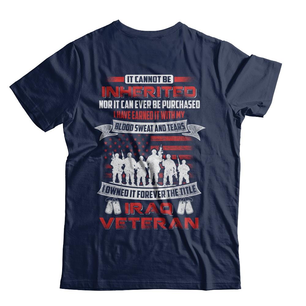 It Cannot Be Inherited I Owned It Forever The Title Iraq Veteran-T-Shirt & Hoodie-Classic T-Shirt-Navy