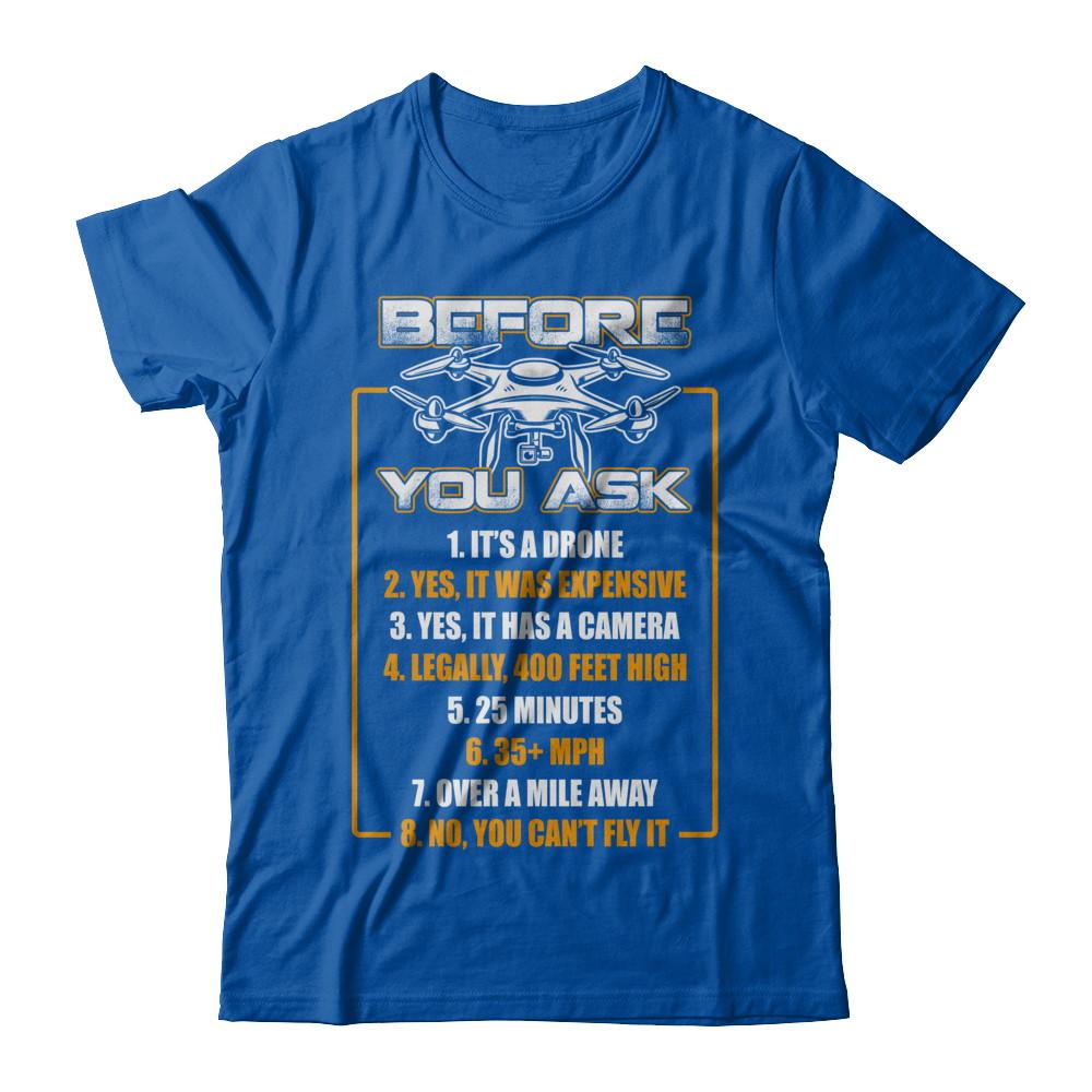 Before You Ask Drone Funny-T-Shirt & Hoodie-Premium T-Shirt-Royal