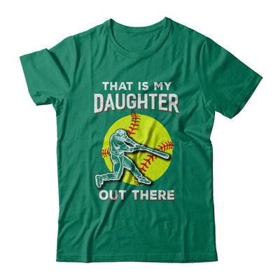 That's My Daughter Out There Softball Dad Mom-T-Shirt & Hoodie-Classic T-Shirt-Kelly Green