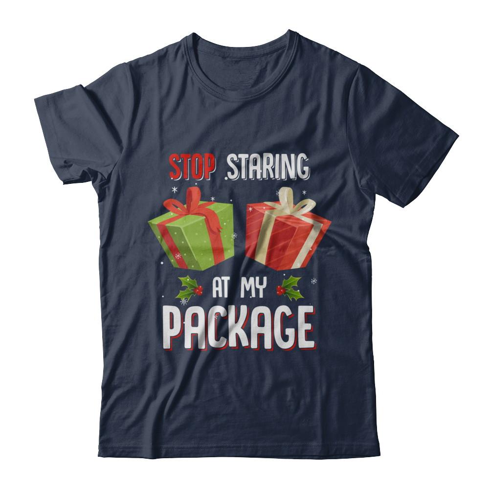 Stop Staring At My Package Funny Christmas-T-Shirt & Sweatshirt-Classic T-Shirt-Navy