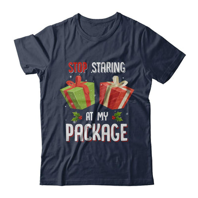 Stop Staring At My Package Funny Christmas-T-Shirt & Sweatshirt-Classic T-Shirt-Navy