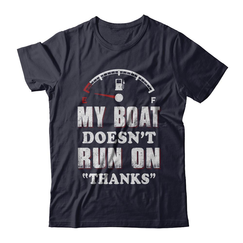 My Boat Doesn't Run On Thanks-T-Shirt & Hoodie-Premium T-Shirt-Midnight Navy