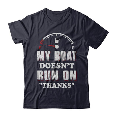 My Boat Doesn't Run On Thanks-T-Shirt & Hoodie-Premium T-Shirt-Midnight Navy