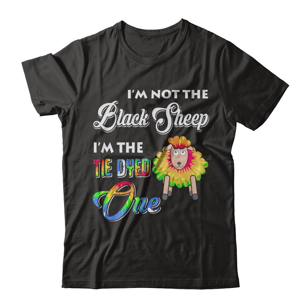I'm Not The Black Sheep I'm The Tie Dyed One-T-Shirt & Hoodie-Classic T-Shirt-Black