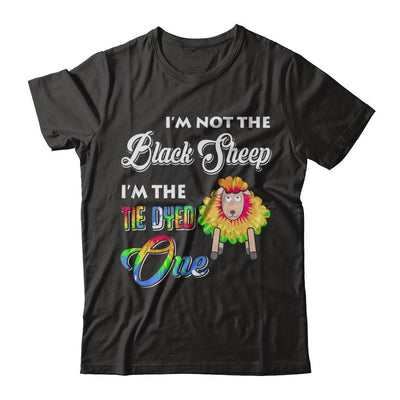 I'm Not The Black Sheep I'm The Tie Dyed One-T-Shirt & Hoodie-Classic T-Shirt-Black