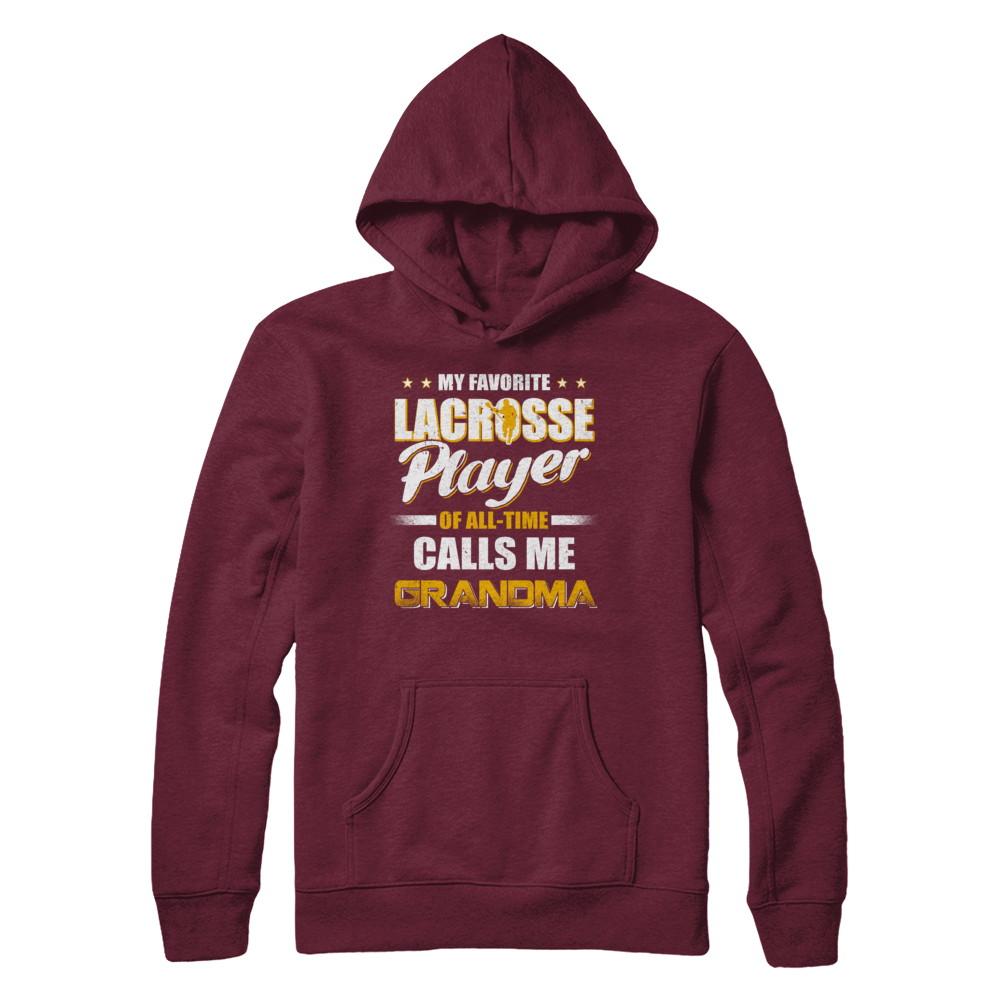 My Favorite Lacrosse Player Calls Me Grandma Lacrosse-T-Shirt & Hoodie-Pullover Hoodie-Maroon