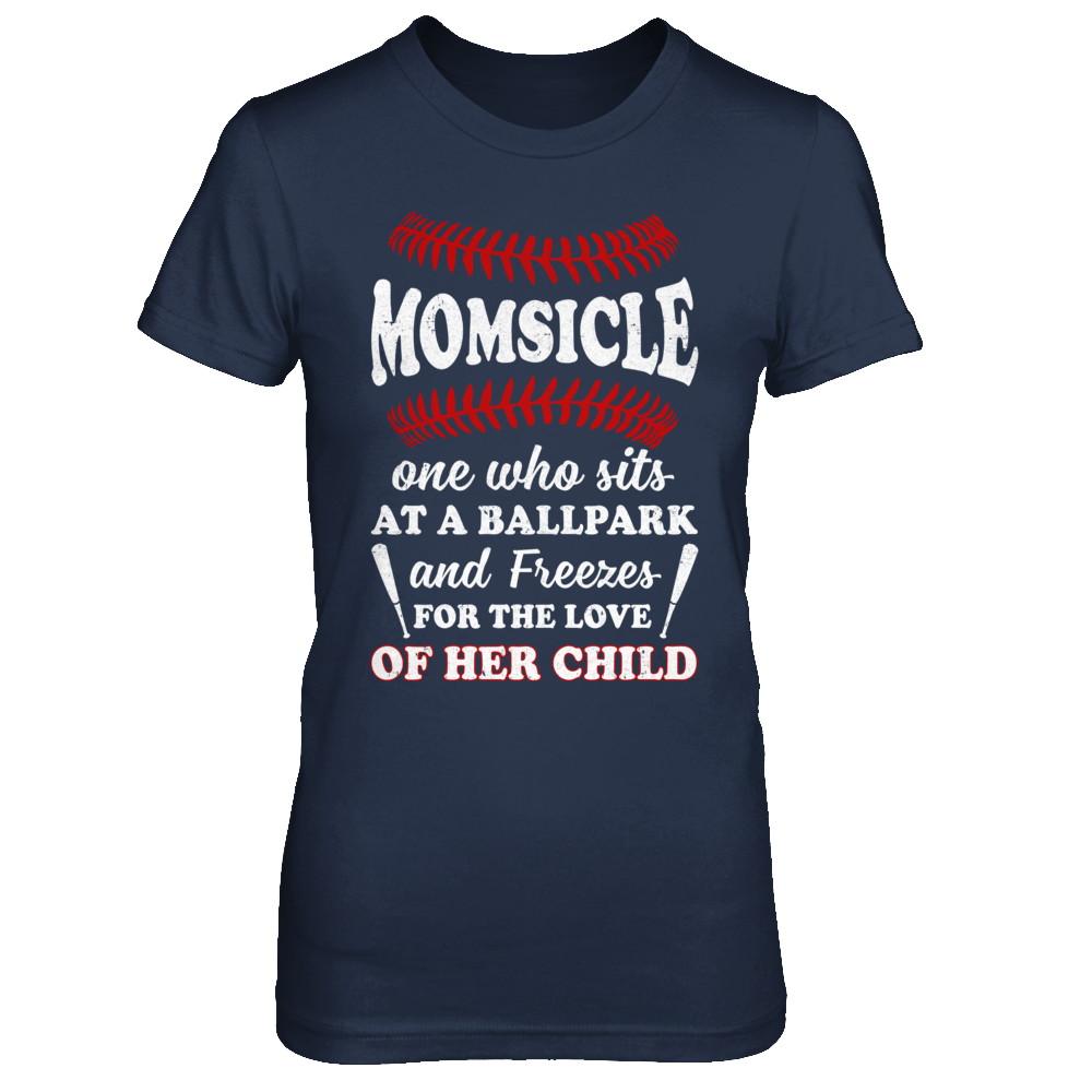 Momsicle One Who Sits At A Ballpark Mom Baseball-T-Shirt & Hoodie-