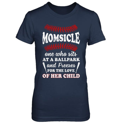 Momsicle One Who Sits At A Ballpark Mom Baseball-T-Shirt & Hoodie-