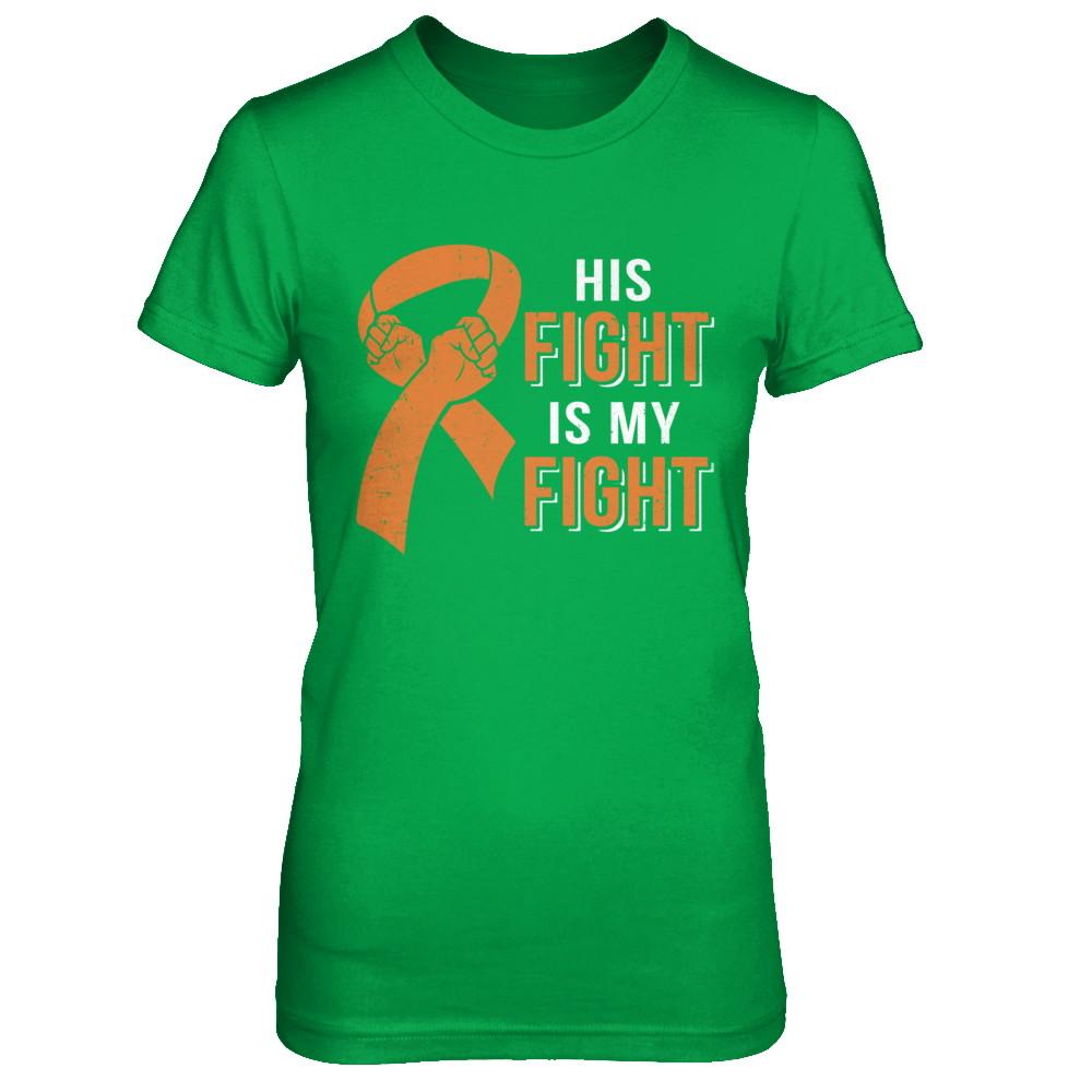 His Fight Is My Fight Multiple Sclerosis Awareness-T-Shirt & Hoodie-Women's T-Shirt-Irish Green