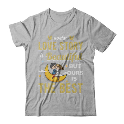 Every Love Story Is Beautiful But Ours Is The Best Couple-T-Shirt & Hoodie-Premium T-Shirt-Heather Gray