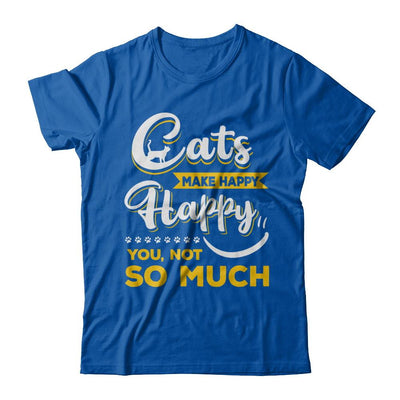 Cats Make Me Happy You Not So Much-T-Shirt & Hoodie-Premium T-Shirt-Royal