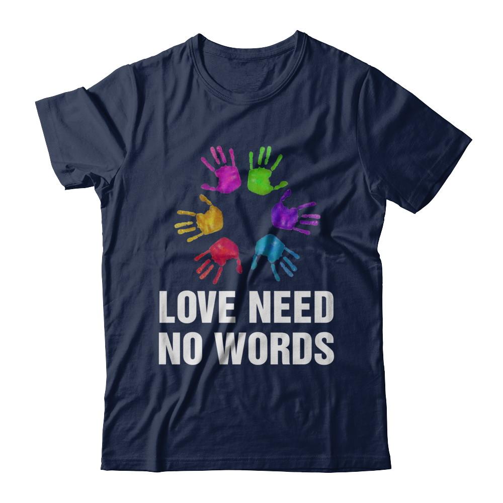 Autistic Sign Love Needs No Word Autism Awareness-T-Shirt & Hoodie-Classic T-Shirt-Navy