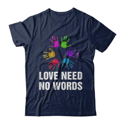 Autistic Sign Love Needs No Word Autism Awareness-T-Shirt & Hoodie-Classic T-Shirt-Navy
