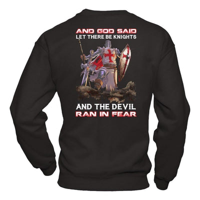 Knight Templar And God Said Let There Be Knights And The Devil Ran In Fear-T-Shirt & Hoodie-Crewneck Sweatshirt-Black
