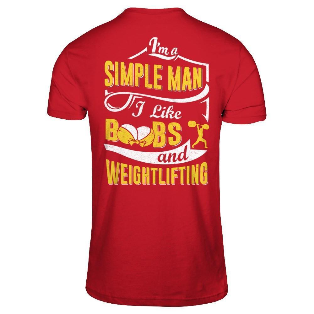 I'm A Simple Man I Like Boobs And Weightlifting-T-Shirt & Hoodie-Classic T-Shirt-Red