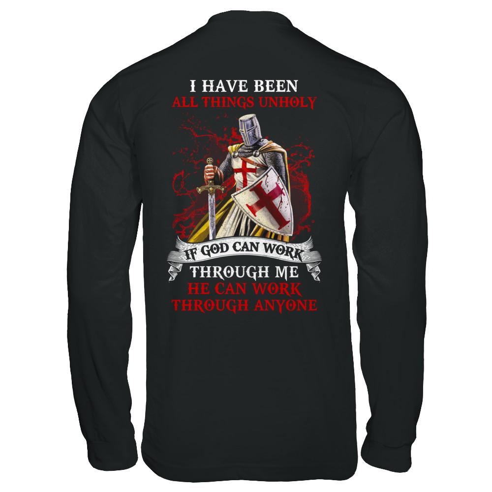 Knight America I Have Been All Things Unholy If God Can Work-T-Shirt & Hoodie-Long Sleeve T-Shirt-Black