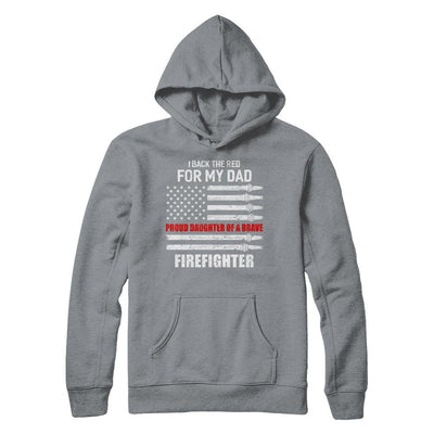 I Back The Red For My Dad Proud Daughter Firefighter-T-Shirt & Hoodie-Pullover Hoodie-Light Steel