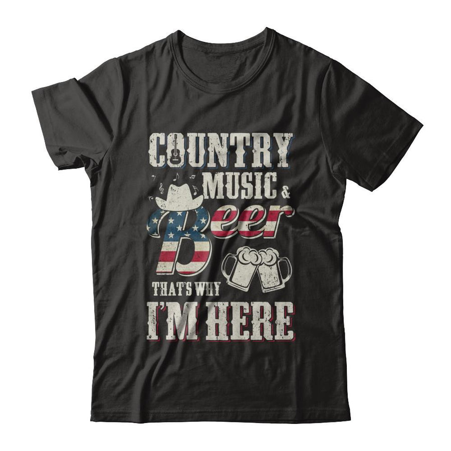 Country Music And Beer That's Why I'm Here-T-Shirt & Hoodie-Classic T-Shirt-Black