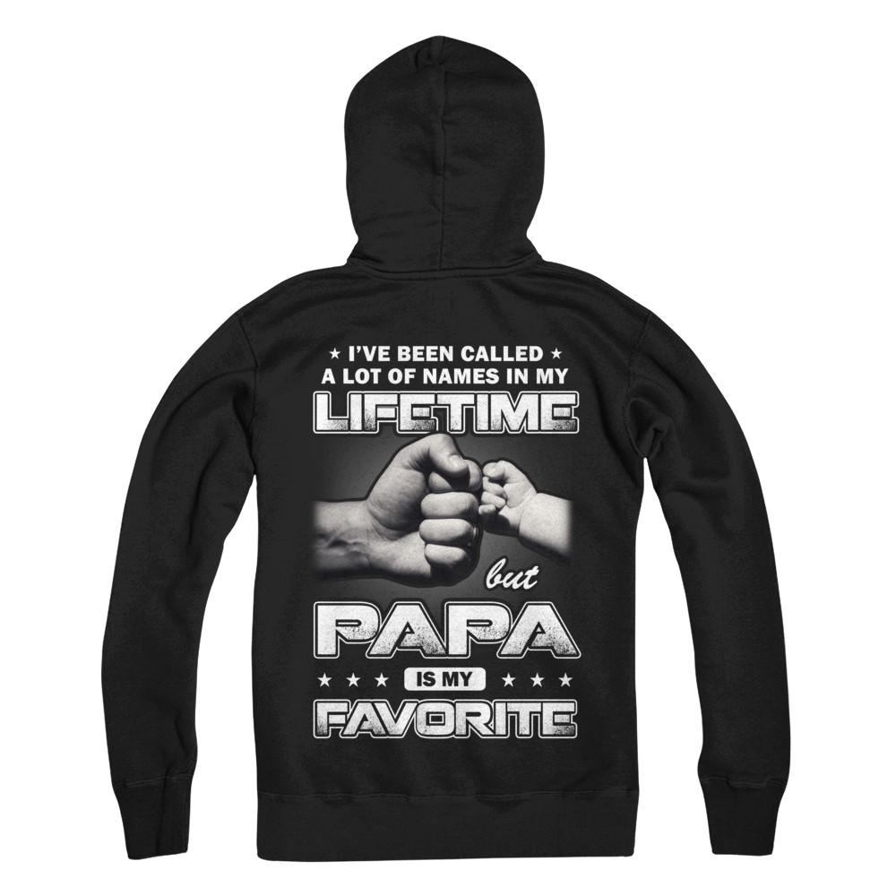 I've Been Called A Lot Of Names But Papa Is My Favorite-T-Shirt & Hoodie-Pullover Hoodie-Black