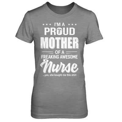 I'm A Proud Mother From Awesome Nurse Daughter Mom-T-Shirt & Hoodie-Women's T-Shirt-Sport Grey