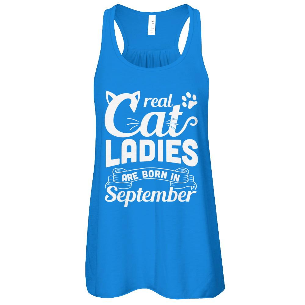 Real Cat Ladies Are Born In September Cat Day-T-Shirt & Tank Top-Women's Flowy Racerback Tank-True Royal