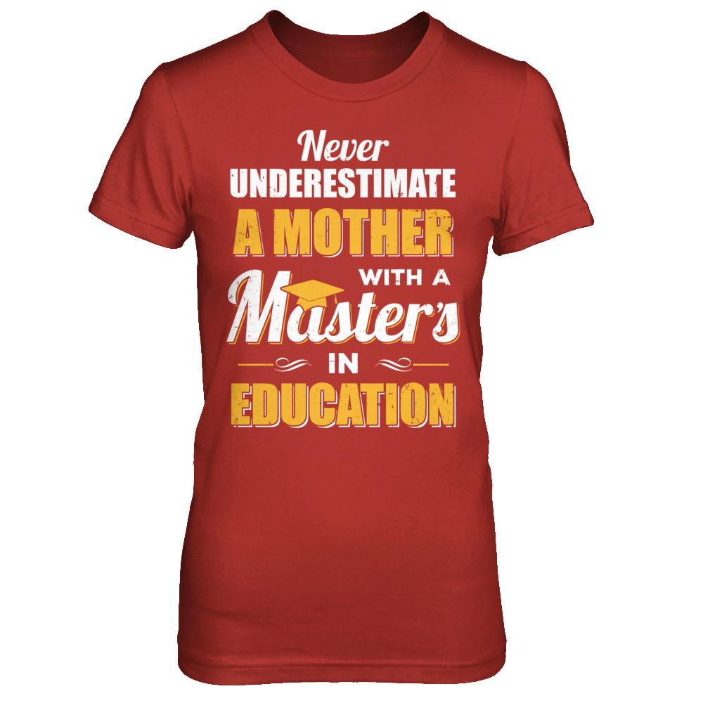 Mother With A Masters In Education Degree Graduation Gift-T-Shirt & Hoodie-Women's T-Shirt-Red
