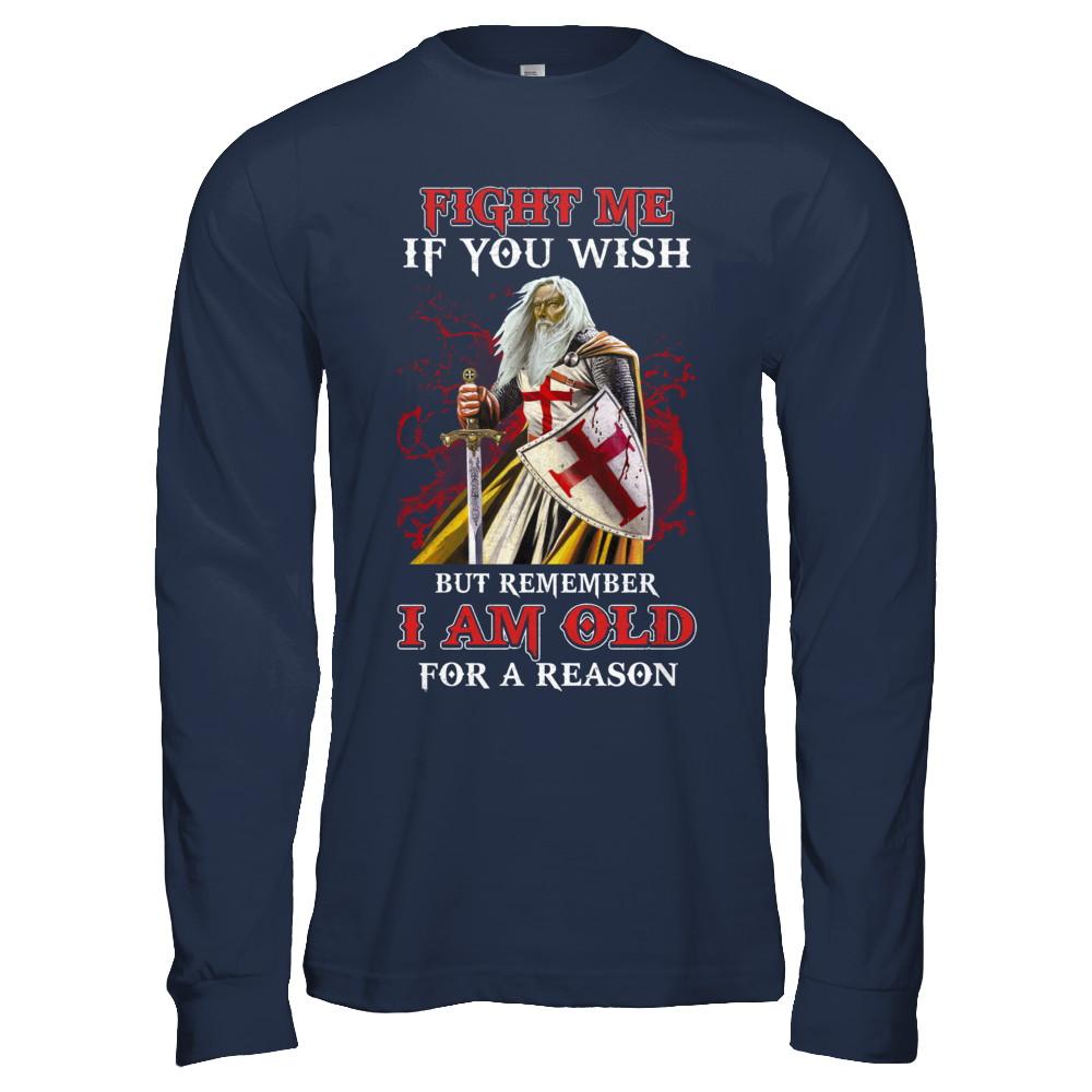 Knight American Fight Me But Remember I Am Old For A Reason-T-Shirt & Hoodie-Long Sleeve T-Shirt-Navy