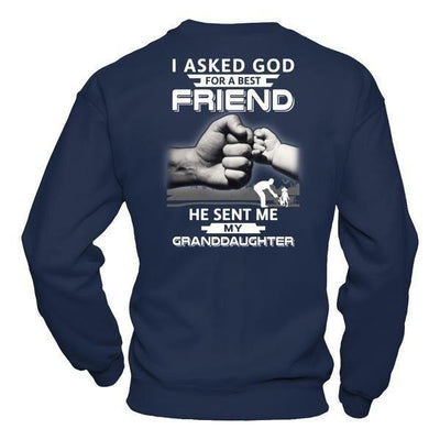 I Asked God For A Best Friend He Sent Me My Granddaughter-T-Shirt & Hoodie-Crewneck Sweatshirt-Navy