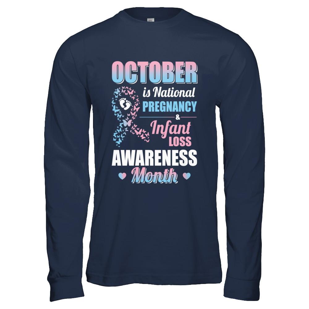 October Is Pregnancy And Infant Loss Awareness Month-T-Shirt & Hoodie-Long Sleeve T-Shirt-Navy