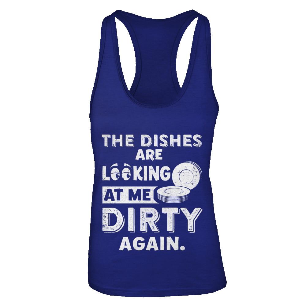 The Dishes Are Looking At Me Dirty Again-T-Shirt & Tank Top-Women's Ideal Racerback Tank-Royal