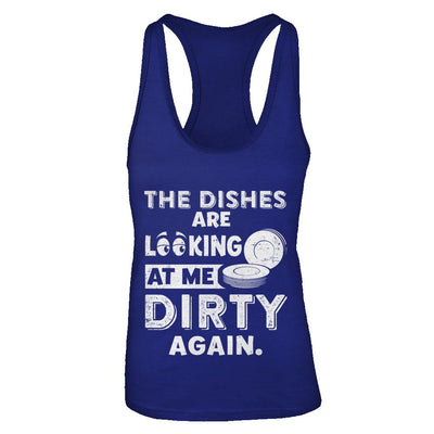 The Dishes Are Looking At Me Dirty Again-T-Shirt & Tank Top-Women's Ideal Racerback Tank-Royal
