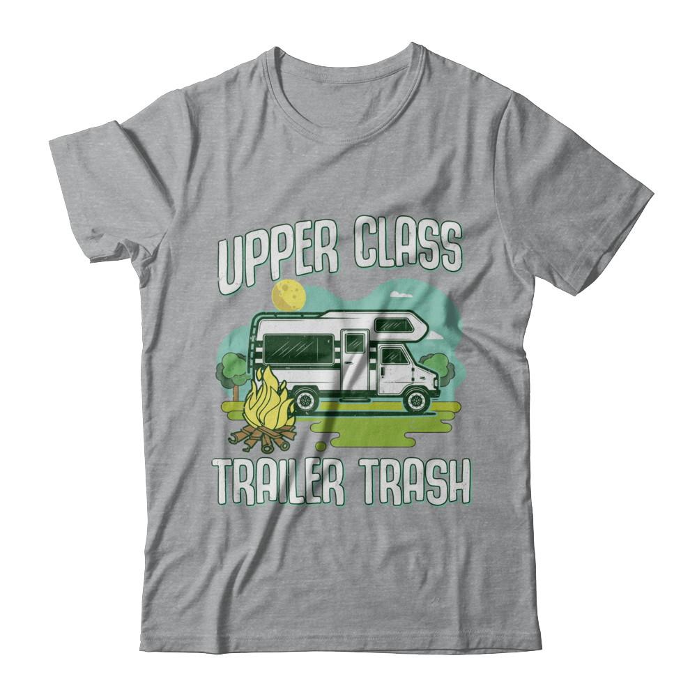 Upper Class Trailer Trash Dad Mom Grandpa Grandma Camping-T-Shirt & Hoodie-Classic T-Shirt-Sport Grey