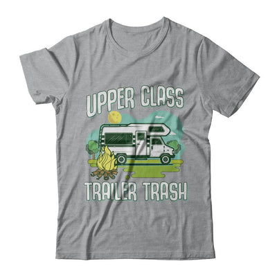 Upper Class Trailer Trash Dad Mom Grandpa Grandma Camping-T-Shirt & Hoodie-Classic T-Shirt-Sport Grey