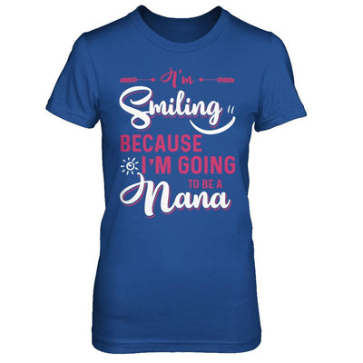I'm Smiling Because I'm Going To Be A Nana-T-Shirt & Hoodie-Women's T-Shirt-Royal
