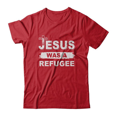 God Jesus Was A Refugee Christians Distressed-T-Shirt & Hoodie-Classic T-Shirt-Red