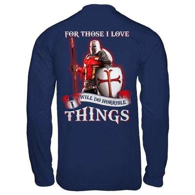 Knight Templar For Those I Love I Will Do Horrible Things-T-Shirt & Hoodie-Long Sleeve T-Shirt-Navy